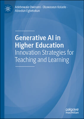 Generative AI in Higher Education: Innovation Strategies for Teaching and Learning