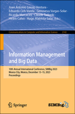 Information Management and Big Data: 10th Annual International Conference, Simbig 2023, Mexico City, Mexico, December 13-15, 2023, Proceedings
