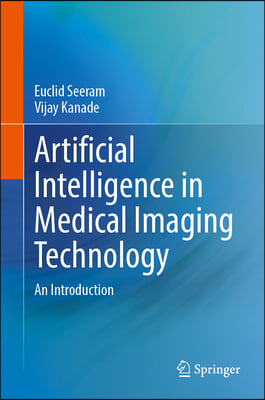 Artificial Intelligence for Medical Imaging Technology: An Introduction