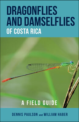 Dragonflies and Damselflies of Costa Rica: A Field Guide