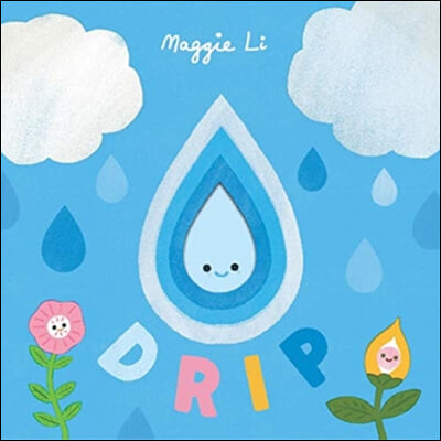 Little Life Cycles: Drip