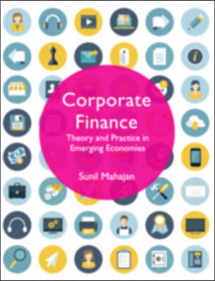 Corporate Finance: Theory and Practice in Emerging Economies