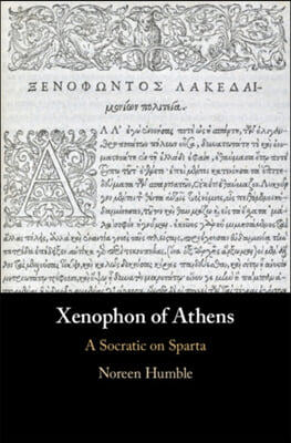 Xenophon of Athens: A Socratic on Sparta