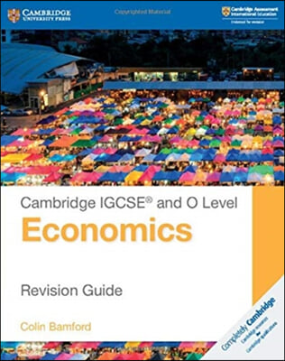 Cambridge Igcse(r) and O Level Economics Revision Guide