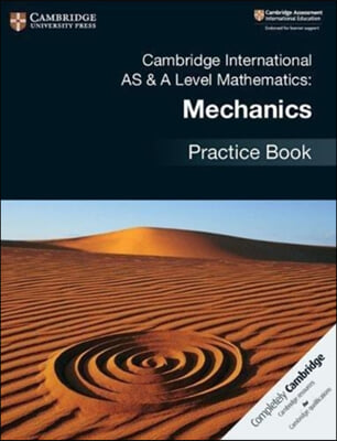 Cambridge International as & a Level Mathematics: Mechanics Practice Book