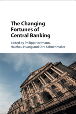 The Changing Fortunes of Central Banking