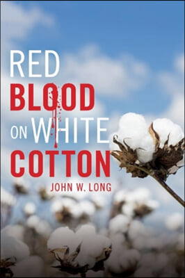 Red Blood on White Cotton: Volume 1
