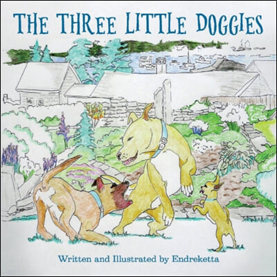 The Three Little Doggies: Volume 1