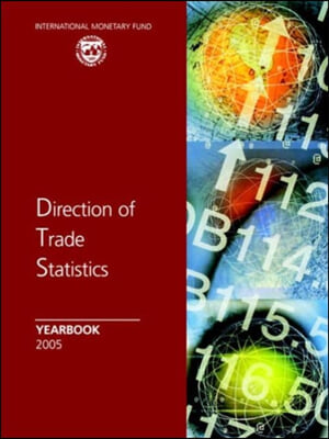 Direction of Trade Statistics Yearbook 2005