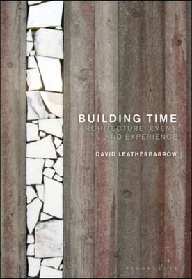 Building Time: Architecture, Event, and Experience