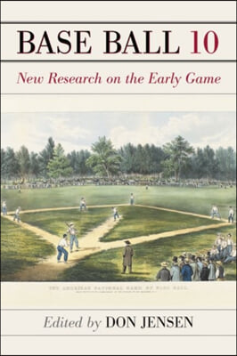 Base Ball 10: New Research on the Early Game