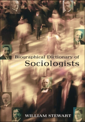 Biographical Dictionary of Sociologists