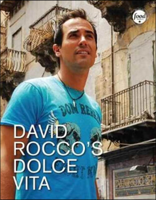 David Rocco&#39;s Dolce Vita