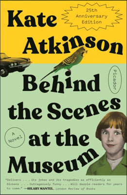 Behind the Scenes at the Museum: A Novel (Twenty-Fifth Anniversary Edition)