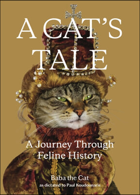 A Cat&#39;s Tale: A Journey Through Feline History