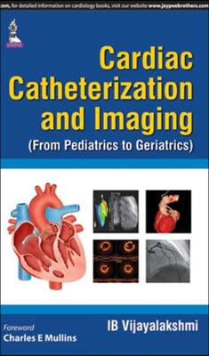 Cardiac Catheterization and Imaging from Pediatrics to Geriatrics