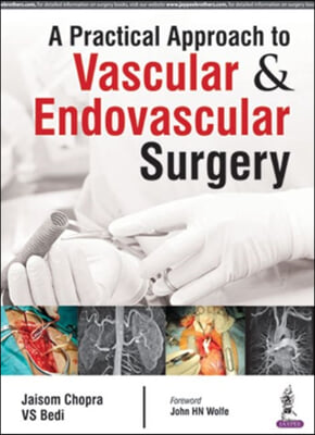 A Practical Approach to Vascular &amp; Endovascular Surgery