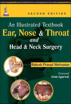 An Illustrated Textbook: Ear, Nose & Throat and Head & Neck Surgery
