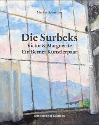 Die Surbeks: Victor & Marguerite: Ein Berner Kunstlerpaar