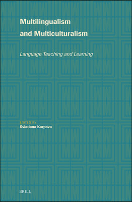 Multilingualism and Multiculturalism: Language Teaching and Learning