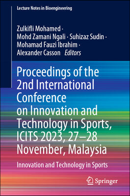 Proceedings of the 2nd International Conference on Innovation and Technology in Sports, Icits 2023, 27-28 Nov., Malaysia: Innovation and Technology in