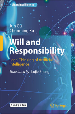 Will and Responsibility: Legal Thinking of Artificial Intelligence