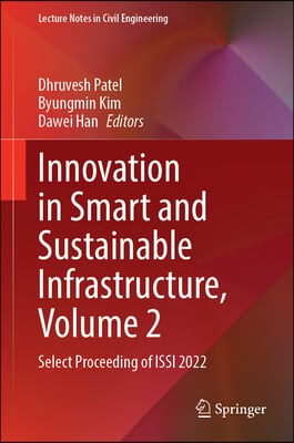 Innovation in Smart and Sustainable Infrastructure, Volume 2: Select Proceeding of Issi 2022