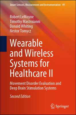 Wearable and Wireless Systems for Healthcare II: Movement Disorder Evaluation and Deep Brain Stimulation Systems