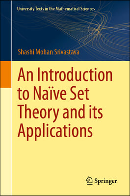 An Introduction to Na&#239;ve Set Theory and Its Applications