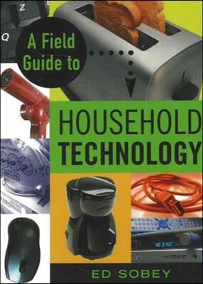 A Field Guide to Household Technology