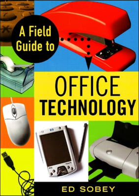 A Field Guide to Office Technology