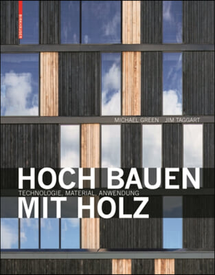 Hoch Bauen Mit Holz: Technologie, Material, Anwendung