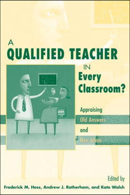 A Qualified Teacher in Every Classroom?