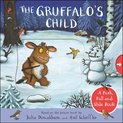 The Gruffalo&#39;s Child: A Push, Pull and Slide Book