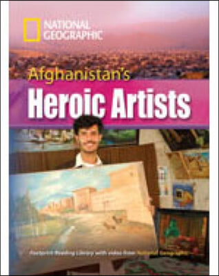 Afghanistan&#39;s Heroic Artists