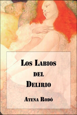 Los Labios del Delirio