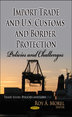 Import Trade &amp; U.S. Customs &amp; Border Protection