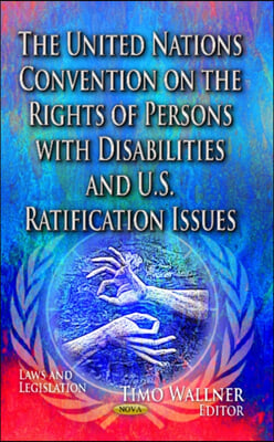 United Nations Convention on the Rights of Persons with Disabilities &amp; U.S. Ratification Issues