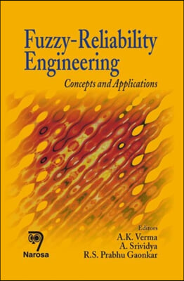 Fuzzy-Reliability Engineering: Concepts and Applications