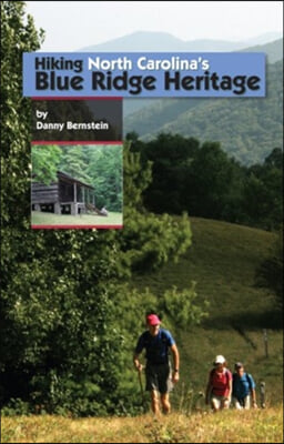 Hiking North Carolina&#39;s Blue Ridge Heritage