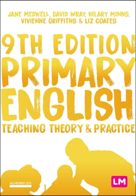 Primary English: Teaching Theory and Practice