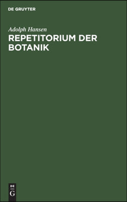 Repetitorium Der Botanik: Für Mediziner, Pharmazeuten Und Lehramts-Kandidaten