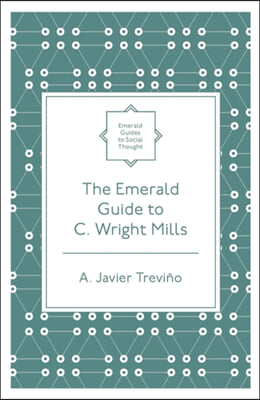 The Emerald Guide to C. Wright Mills