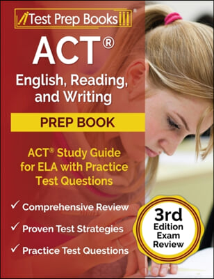 ACT English, Reading, and Writing Prep Book: ACT Study Guide for ELA with Practice Test Questions [3rd Edition Exam Review] (Paperback)