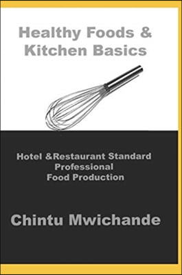 Hotel &amp; Restaurant Standard Professional Food Production: Healthy Food, Eggs, Salads, Sauces &amp; Soups