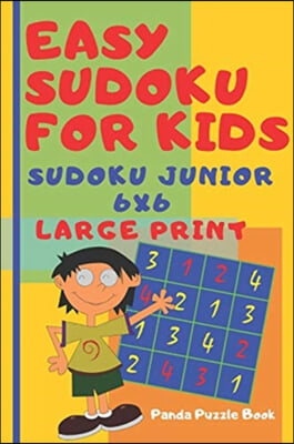 The Easy Sudoku For Kids - sudoku junior 6x6 - Large Print