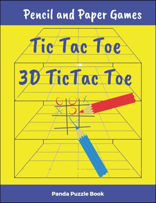 Pencil and Paper Games - Tic Tac Toe, 3D Tic Tac Toe Game: The Most Popular Pencil And Paper Games For Two Player