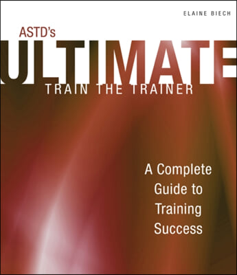 ASTD&#39;s Ultimate Train the Trainer