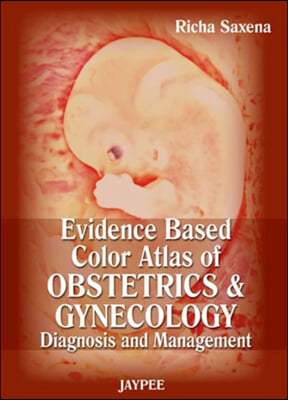 Evidence Based Color Atlas of Obstetrics & Gynecology: Diagnosis and Management