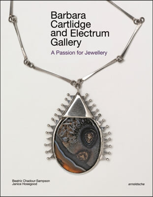 Barbara Cartlidge and Electrum Gallery: A Passion for Jewellery